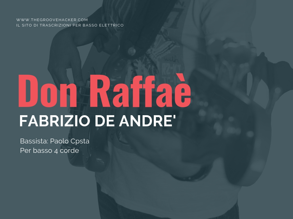 TRASCRIZIONE#13 – Don Raffaè (FABRIZIO DE ANDRE’)