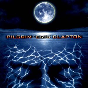 Copertina dell'album Pilgrim di Eric Clapton