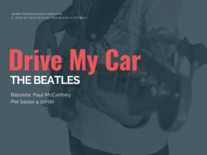 Trascrizione per basso elettrico di Drive my car dei Beatles