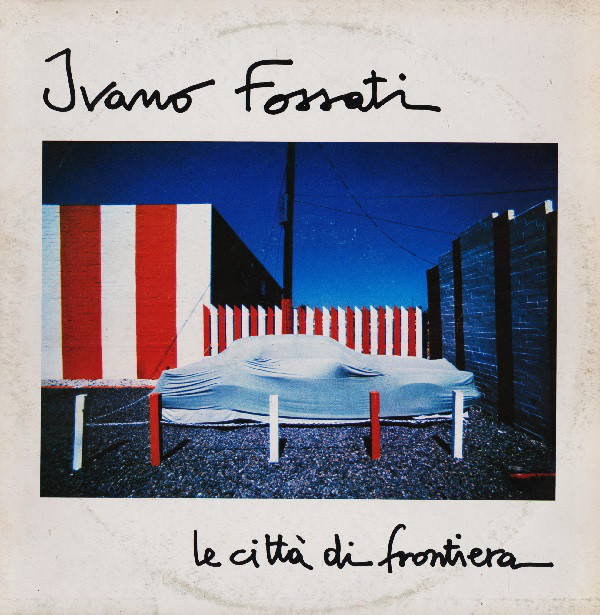 Copertina album Le città di frontiera di Ivano Fossati