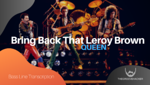 Trascrizione per basso elettrico di Bring Back THat Leory Brown dei Queen