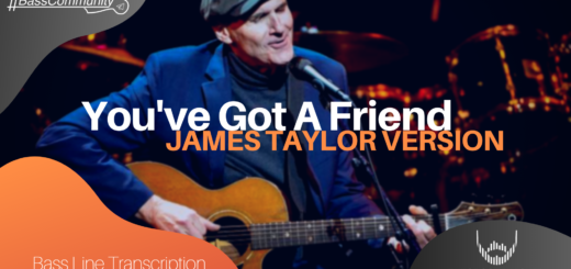 Trascrizione per basso elettrico di You've Got A Friend di James Taylor