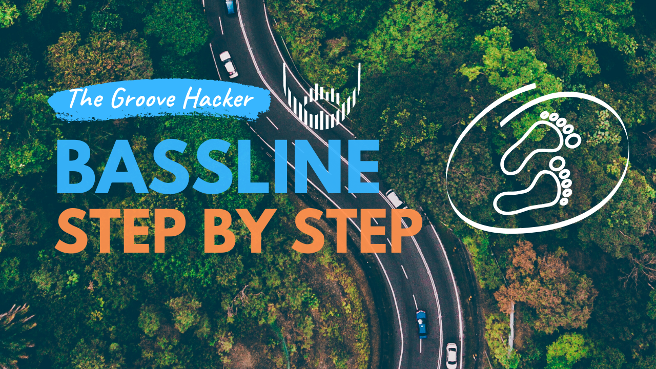 Bassline STEP by STEP
